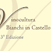 Vinocultura - Bianchi in Castello - III edizione 